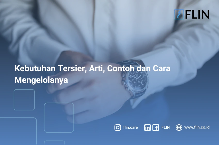 Kebutuhan Tersier, Arti, Contoh dan Cara Mengelolanya