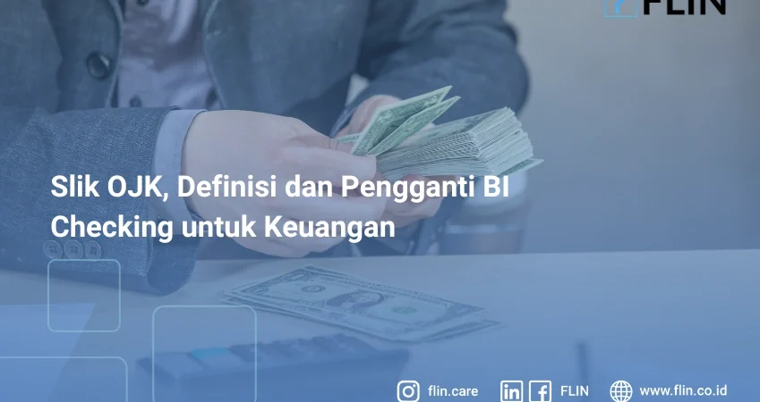 Mengenal SLIK OJK, Sistem Cek Riwayat Kredit Pengganti BI Checking