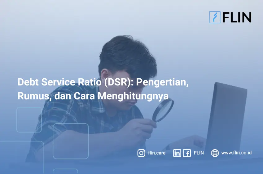 Debt Service Ratio (DSR) Pengertian, Rumus, dan Cara Menghitungnya