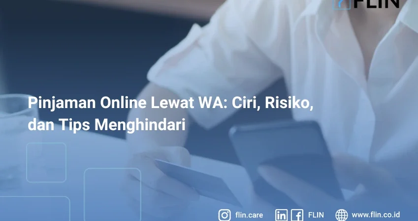 Pinjaman Online Lewat WA Ciri, Risiko, dan Tips Menghindari
