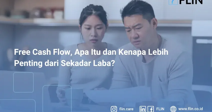 Free Cash Flow, Apa Itu dan Kenapa Lebih Penting dari Sekadar Laba_