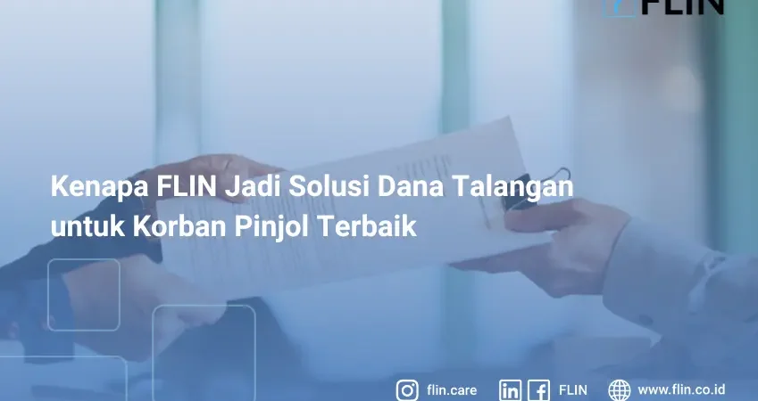 Kenapa FLIN Jadi Solusi Dana Talangan untuk Korban Pinjol Terbaik