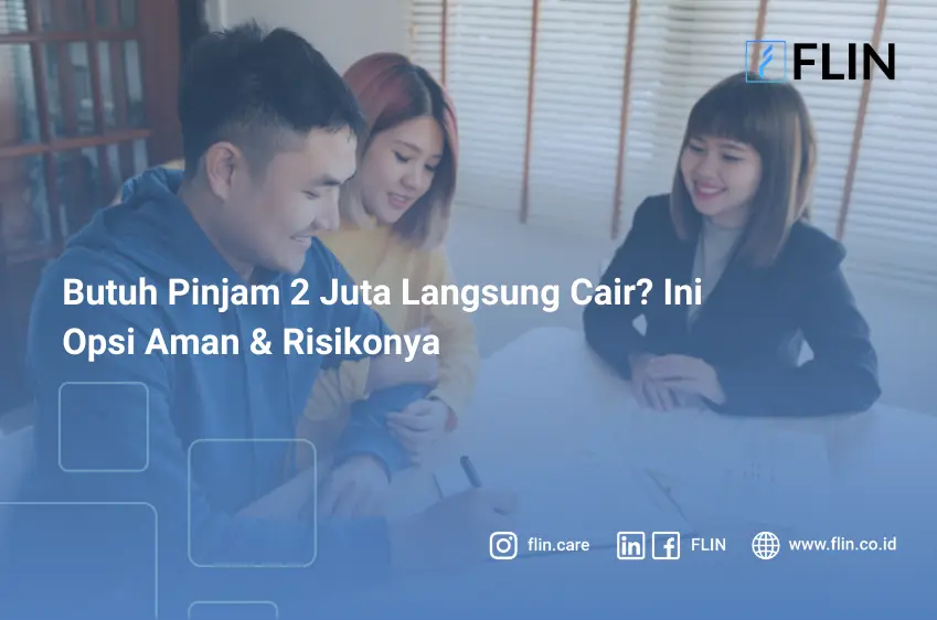 Butuh Pinjam 2 Juta Langsung Cair_ Ini Opsi Aman & Risikonya