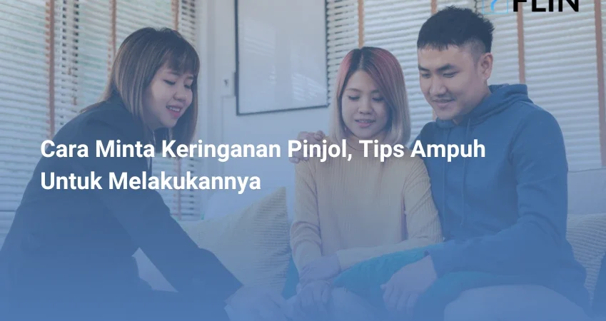 Cara Minta Keringanan Pinjol, Tips Ampuh Untuk Melakukannya