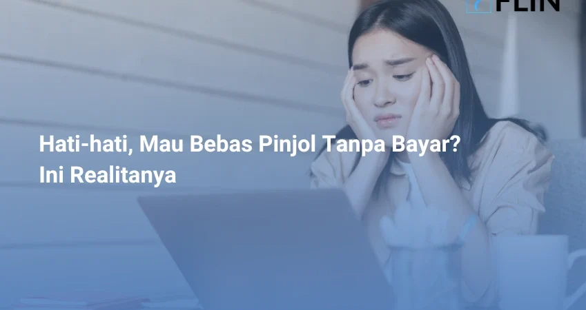 Hati-hati, Mau Bebas Pinjol Tanpa Bayar Ini Realitanya