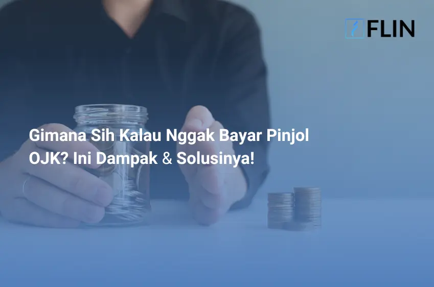 Gimana Sih Kalau Nggak Bayar Pinjol OJK_ Ini Dampak & Solusinya!