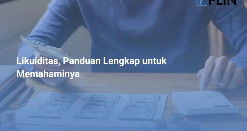 Likuiditas, Panduan Lengkap untuk Memahaminya
