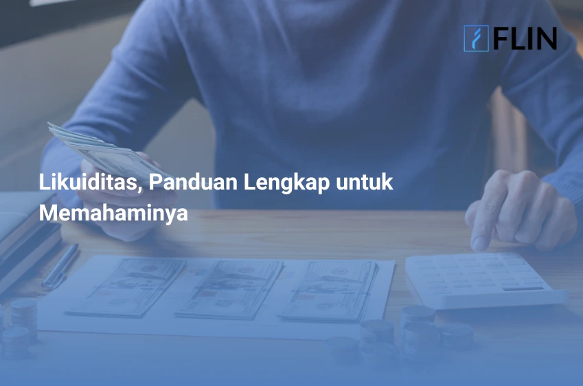 Likuiditas, Panduan Lengkap untuk Memahaminya