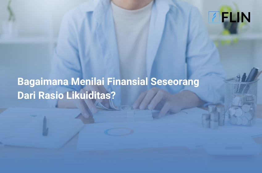 Bagaimana Menilai Finansial Seseorang Dari Rasio Likuiditas