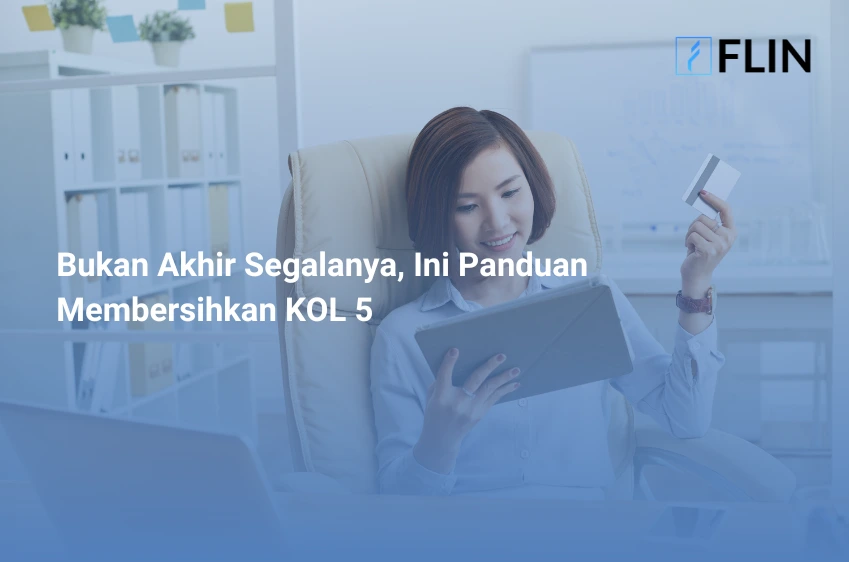 Bukan Akhir Segalanya, Ini Panduan Membersihkan KOL 5