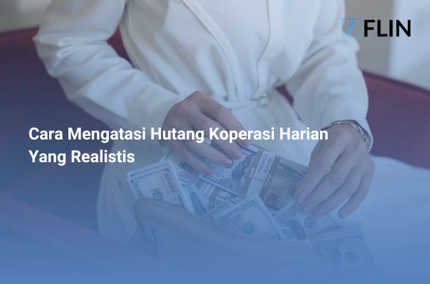 Cara Mengatasi Hutang Koperasi Harian Yang Realistis