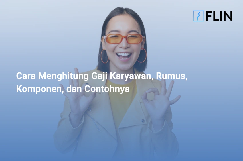 Panduan Cara Hitung Gaji Karyawan, Bulanan, Harian, Lembur
