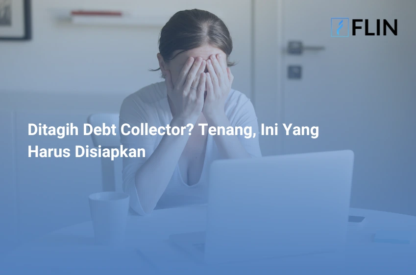 Ditagih Debt Collector Tenang, Ini Yang Harus Disiapkan