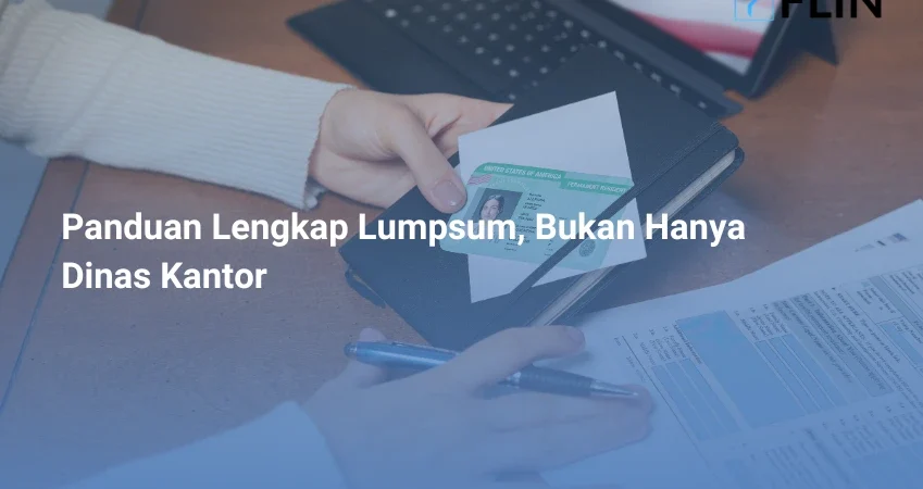Panduan Lengkap Lumpsum, Bukan Hanya Dinas Kantor