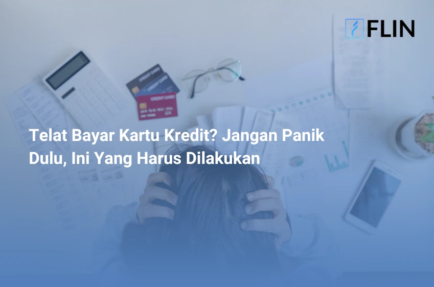 Telat Bayar Kartu Kredit Jangan Panik Dulu, Ini Yang Harus Dilakukan