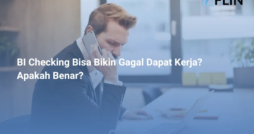 BI Checking Bisa Bikin Gagal Dapat Kerja Apakah Benar