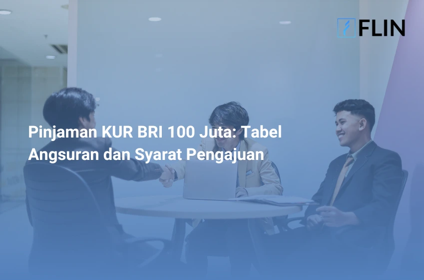 Pinjaman KUR BRI 100 Juta Tabel Angsuran dan Syarat Pengajuan