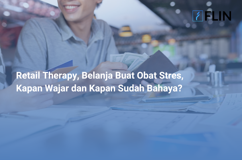 Retail Therapy, Belanja Buat Obat Stres, Kapan Wajar dan Kapan Sudah Bahaya?