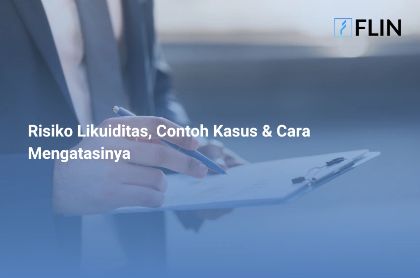 Risiko Likuiditas, Contoh Kasus & Cara Mengatasinya
