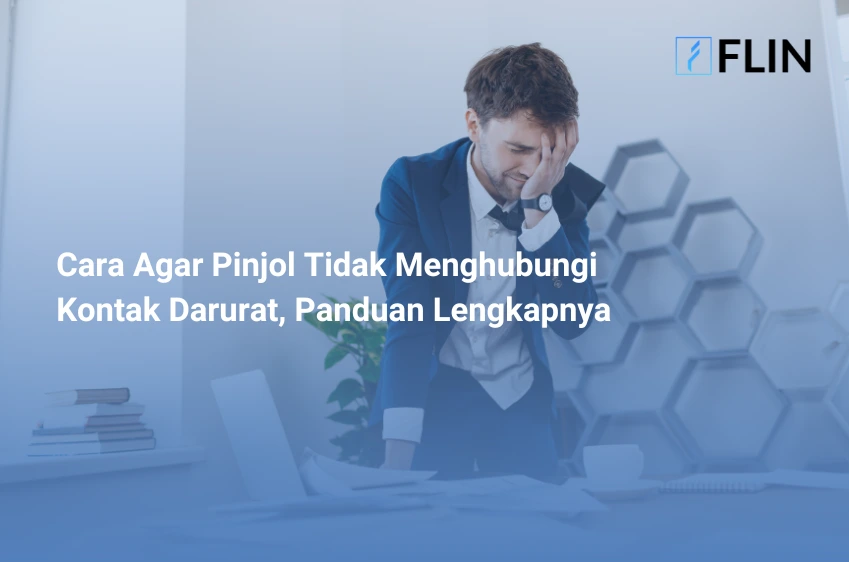 Cara Agar Pinjol Tidak Menghubungi Kontak Darurat, Panduan Lengkapnya
