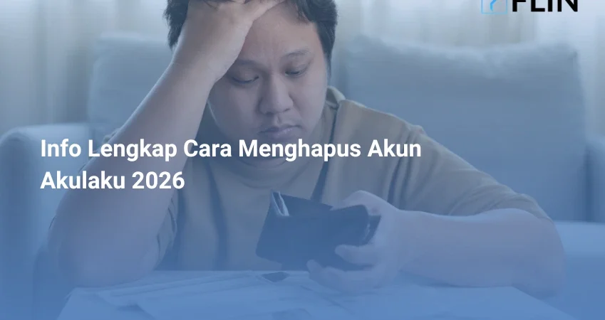 Info Lengkap Cara Menghapus Akun Akulaku 2026