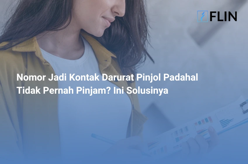 Nomor Jadi Kontak Darurat Pinjol Padahal Tidak Pernah Pinjam Ini Solusinya