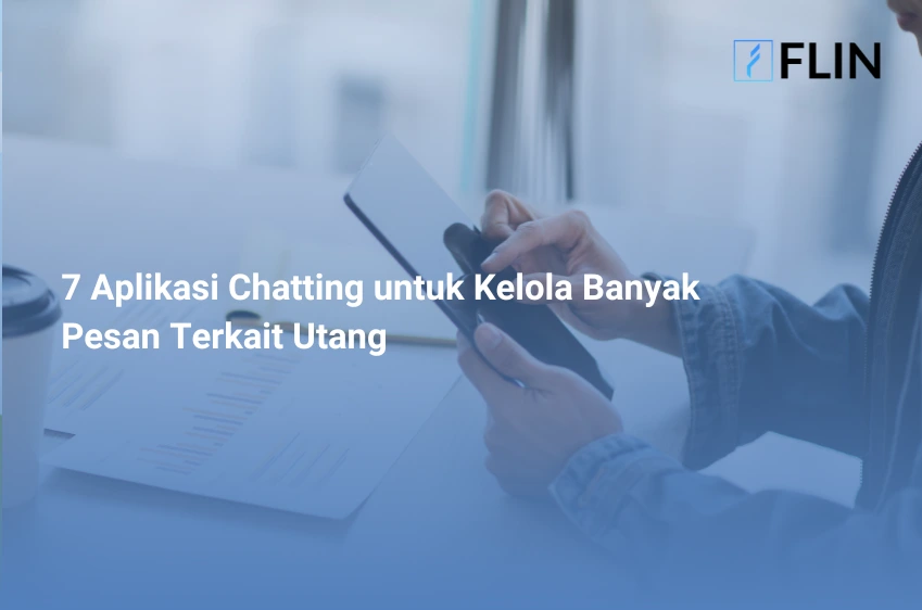 7 Aplikasi Chatting untuk Kelola Banyak Pesan Terkait Utang