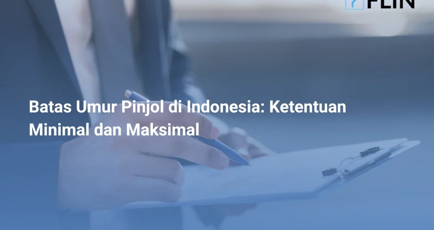 Batas Umur Pinjol di Indonesia Ketentuan Minimal dan Maksimal