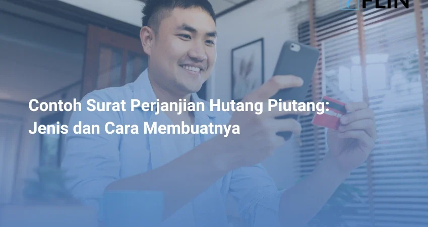 Contoh Surat Perjanjian Hutang Piutang Jenis dan Cara Membuatnya