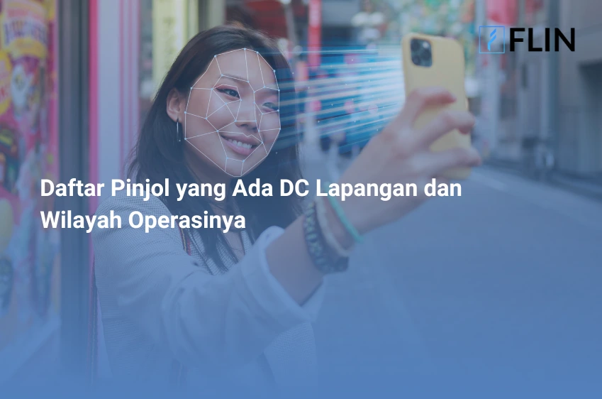 Daftar Pinjol yang Ada DC Lapangan dan Wilayah Operasinya