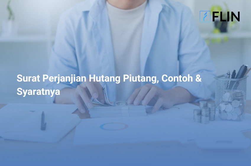Surat Perjanjian Hutang Piutang, Contoh & Syaratnya