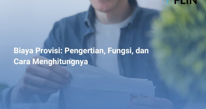Biaya Provisi Pengertian, Fungsi, dan Cara Menghitungnya
