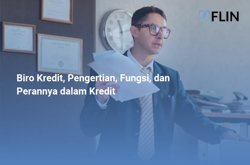 Biro Kredit, Pengertian, Fungsi, dan Perannya dalam Kredit