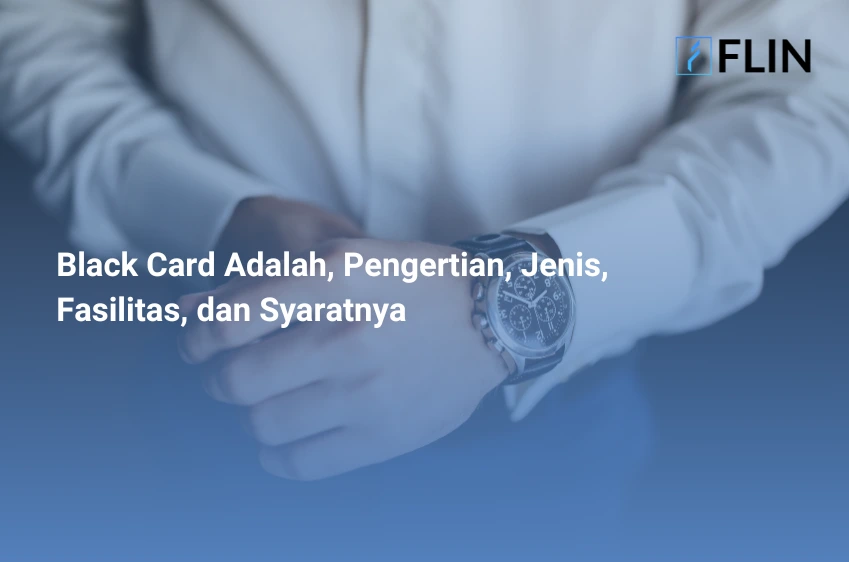 Black Card Adalah, Pengertian, Jenis, Fasilitas, dan Syaratnya