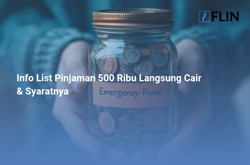 Info List Pinjaman 500 Ribu Langsung Cair & Syaratnya