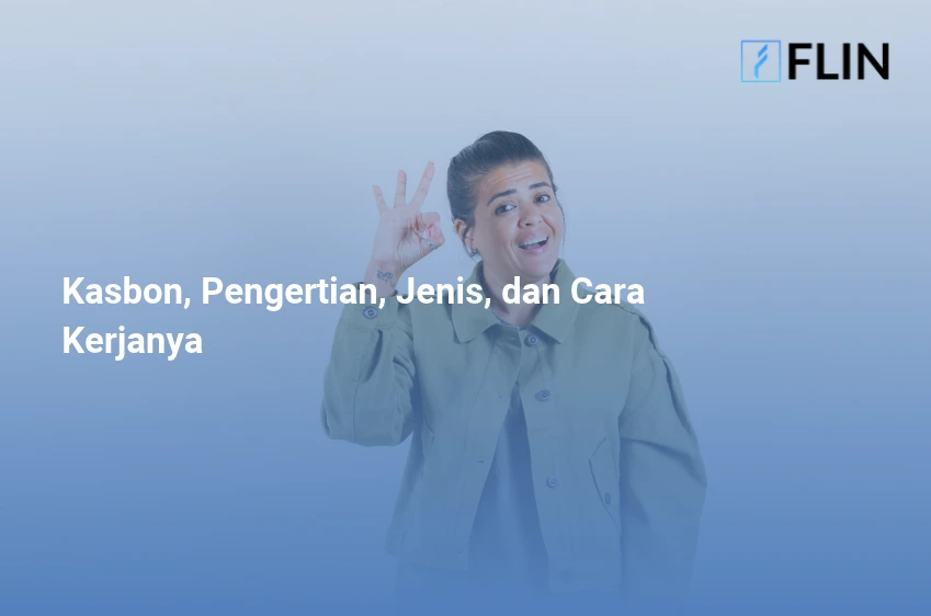 Kasbon, Pengertian, Jenis, dan Cara Kerjanya