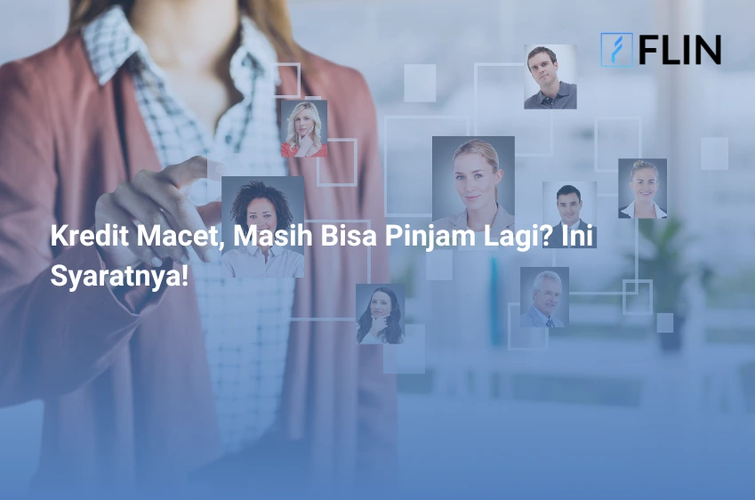 Kredit Macet, Masih Bisa Pinjam Lagi Ini Syaratnya!