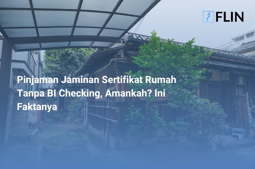 Pinjaman Jaminan Sertifikat Rumah Tanpa BI Checking, Amankah Ini Faktanya